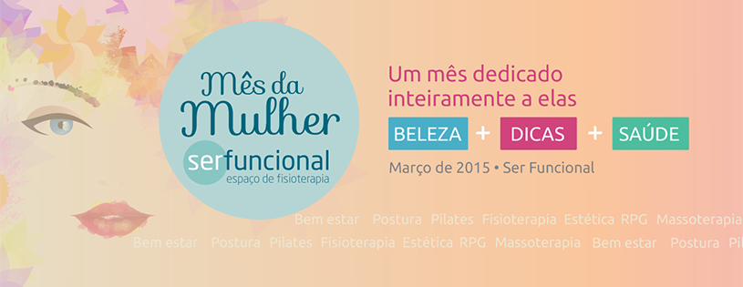 Ser Funcional lança campanha Mês da Mulher