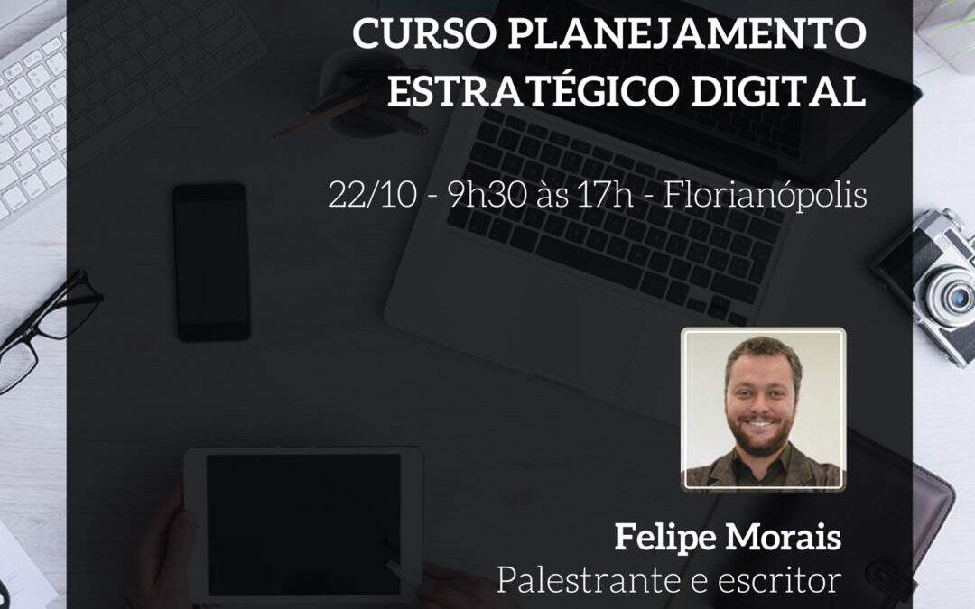 Curso Planejamento Estratégico Digital dia 22/10 em Florianópolis