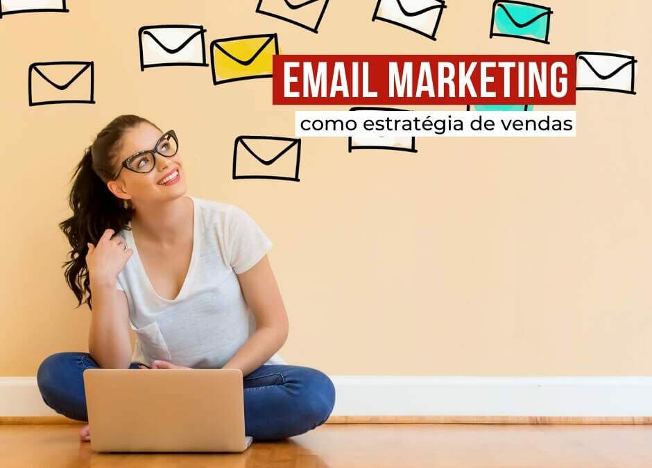 Email Marketing como estratégia de vendas