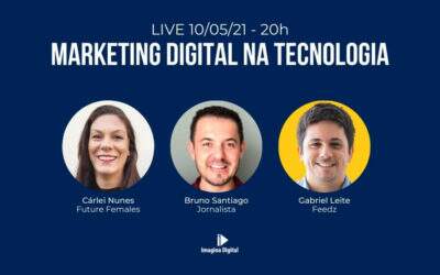 Cárlei Nunes e Gabriel Leite, da Feedz participam da Live Marketing Digital na Tecnologia
